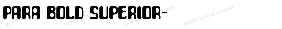 Para Bold Superior字体转换